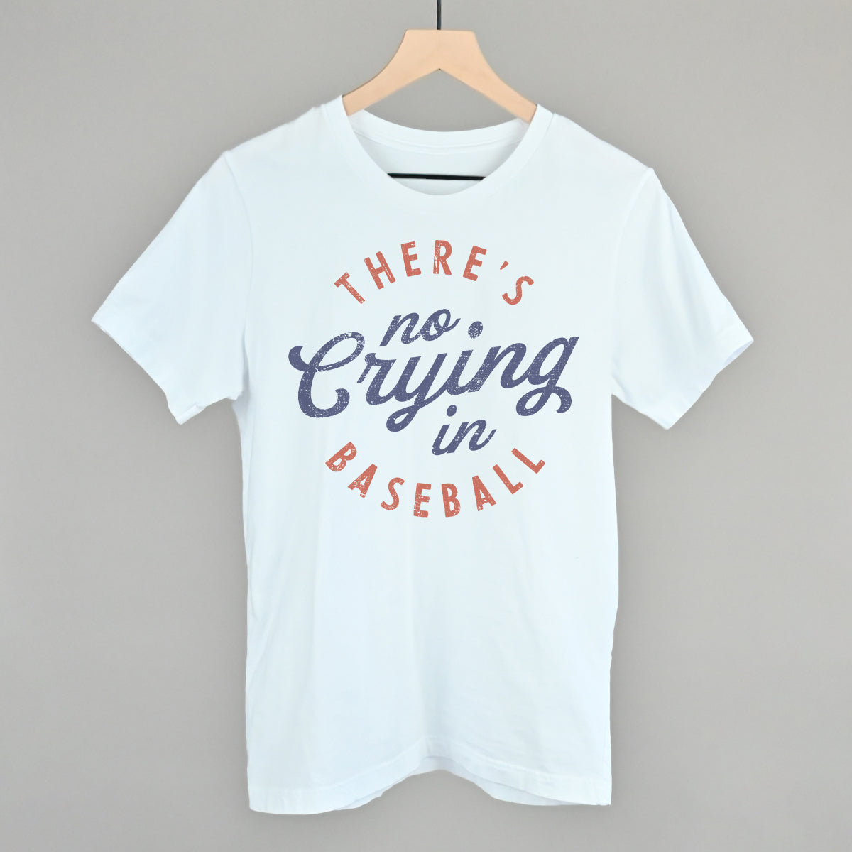 There'S No Crying Baseball T-Shirts