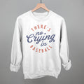 There'S No Crying Baseball T-Shirts