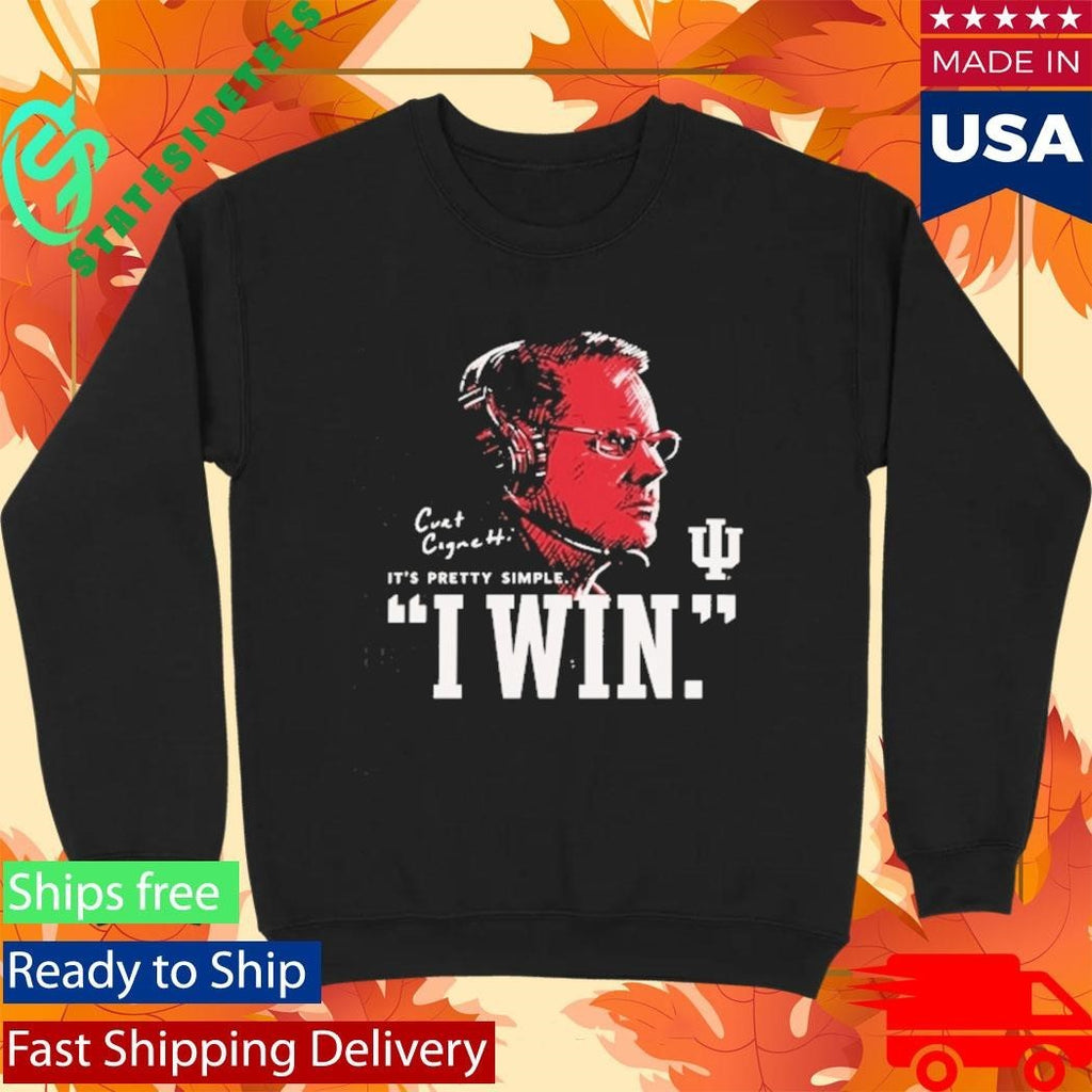 IU Football Curt Cignetti I Win Shirt Unisex , , , Long Sleeve Tee