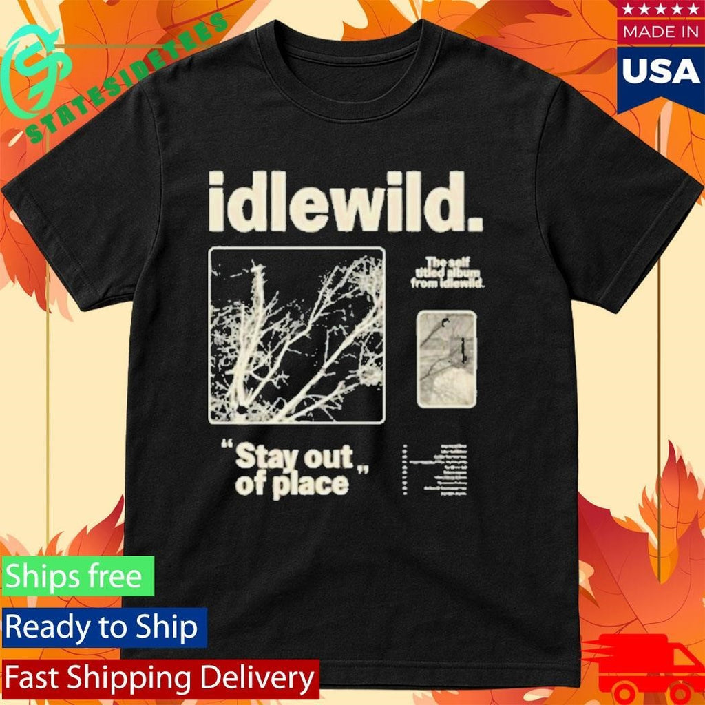 Idlewild Stay Out Of Place Shirt Unisex , , , Long Sleeve Tee