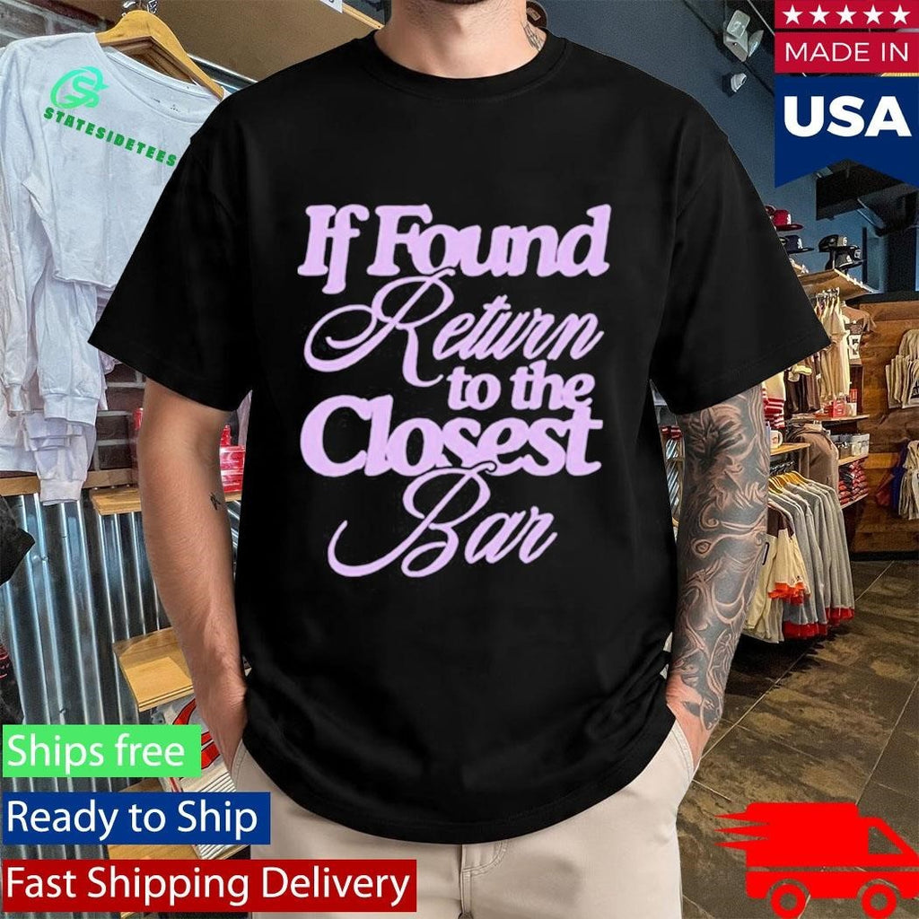 If Found Return To The Closest Bar Shirt Unisex , , , Long Sleeve Tee