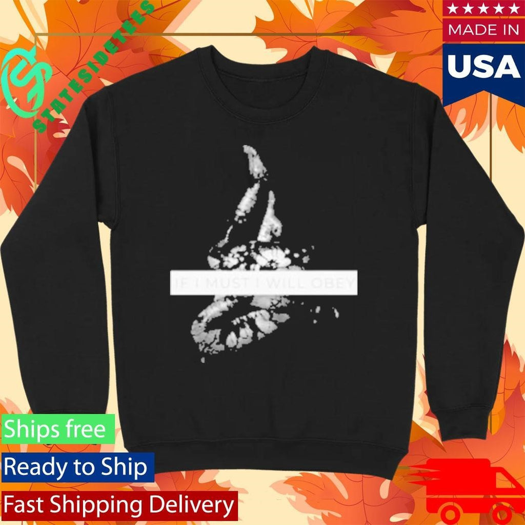 If I Must, I Will Obery Unisex , , , Long Sleeve Tee