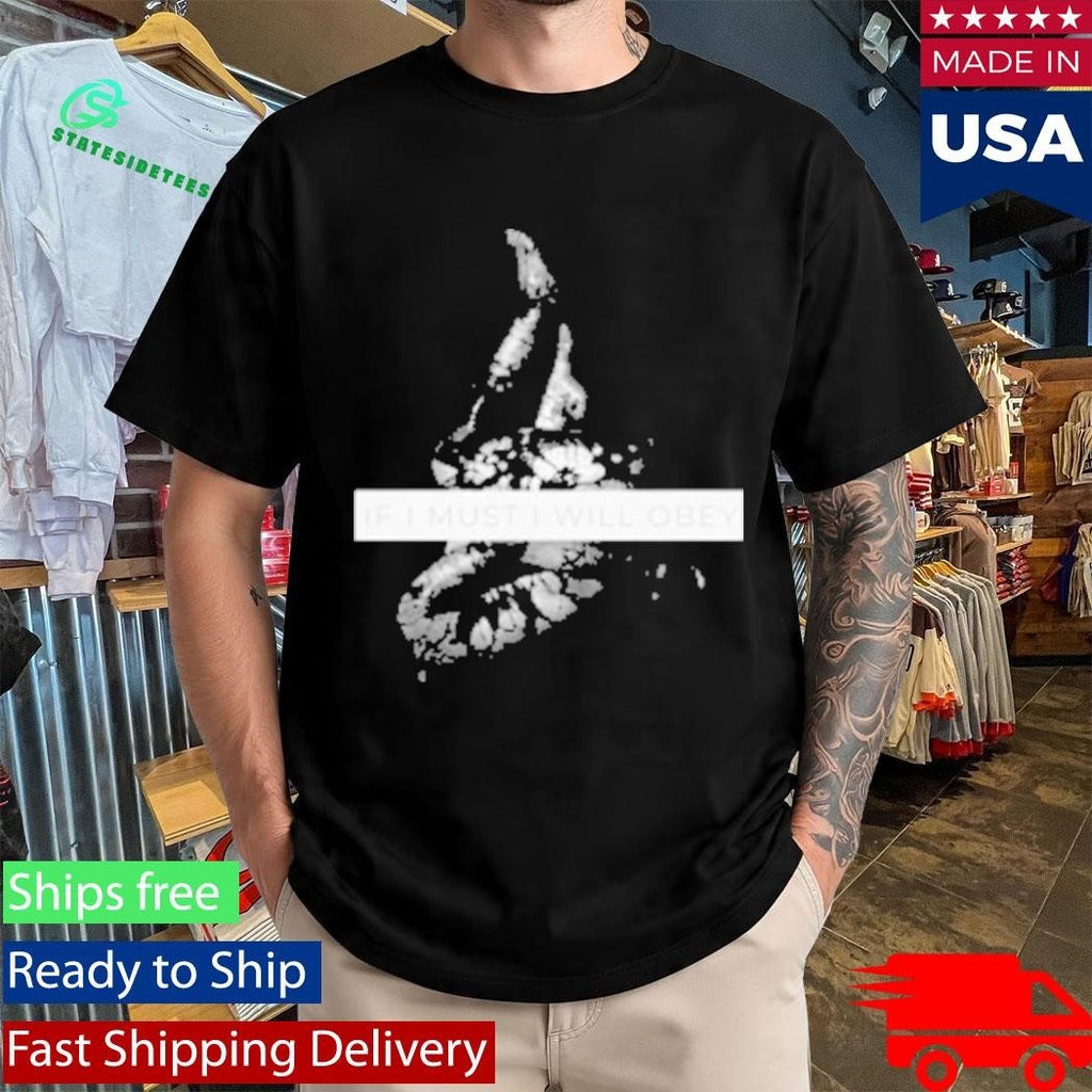 If I Must, I Will Obery Unisex , , , Long Sleeve Tee