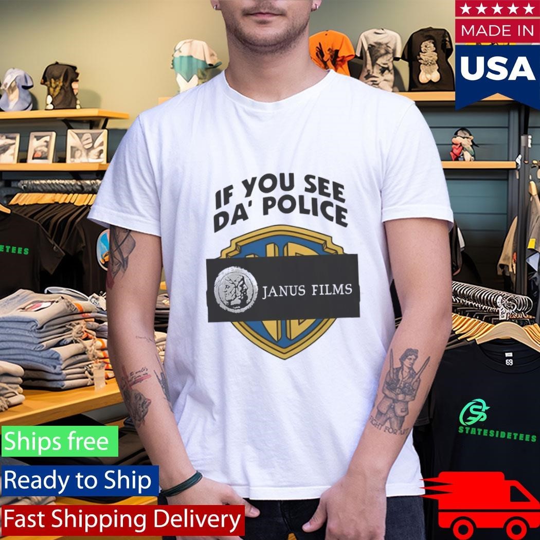 If You See Da Police Janus Films Shirt Unisex , , , Long Sleeve Tee