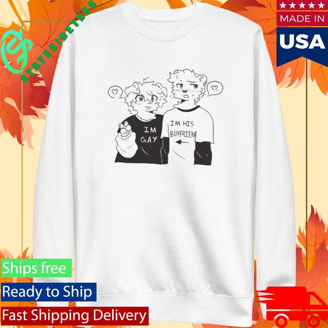 Im Gay Im His Boyfriend Shirt Unisex , , , Long Sleeve Tee