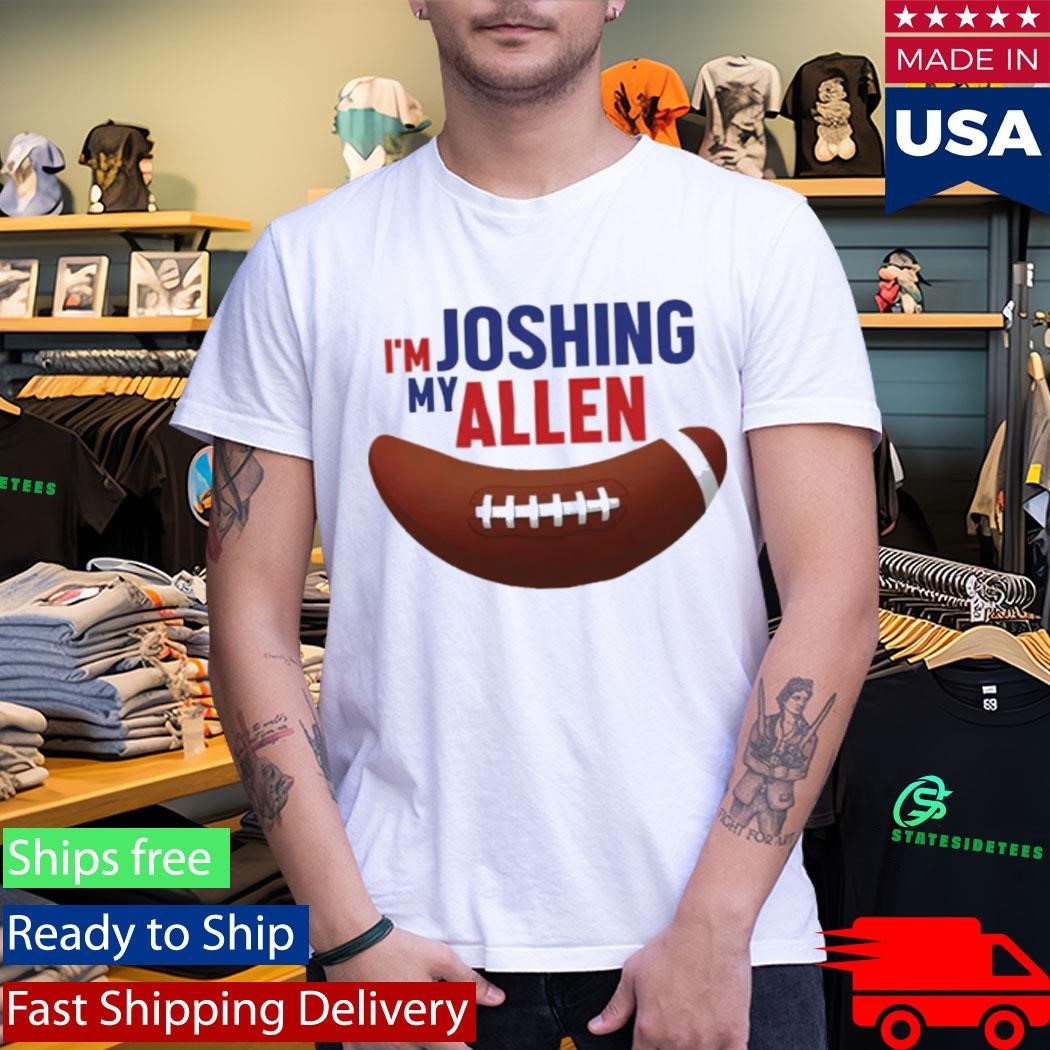 I’m Joshing My Allen Shirt Unisex , , , Long Sleeve Tee