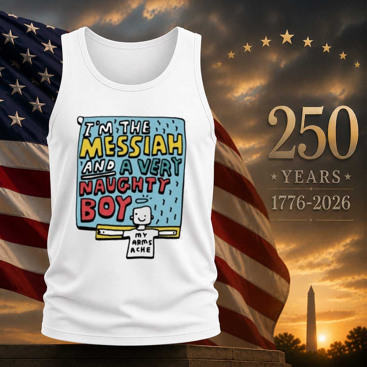 I’m The Messiah And A Very Naughty Boy Shirt