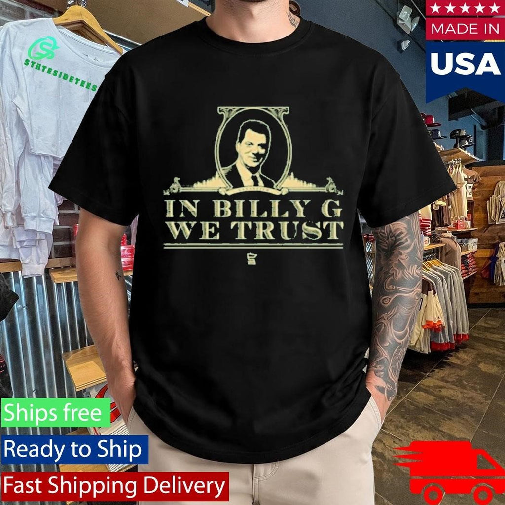 In Billy G We Trust Shirt Unisex , , , Long Sleeve Tee