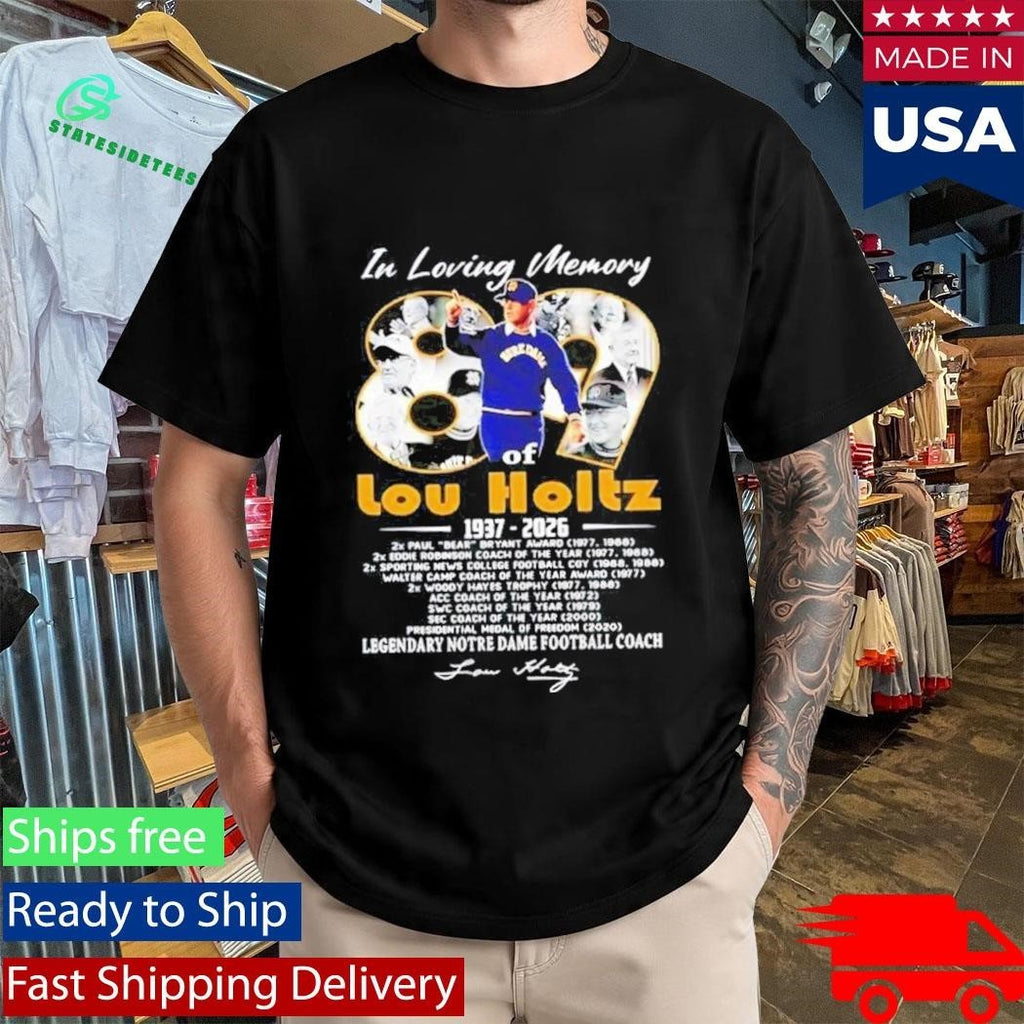 In Loving Memory 89 Years Lou Holtz 1937-2026 Legendary Notre Dame Fighting Irish Football Coach Shirt