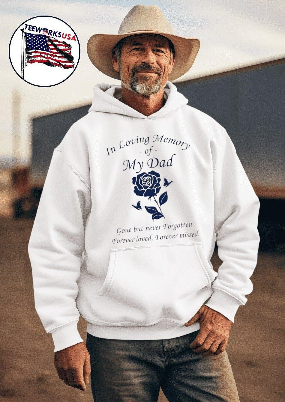 In Loving Memory Of My Dad Gone But Never Forgotten Forever Loved Forever Missed Shirt