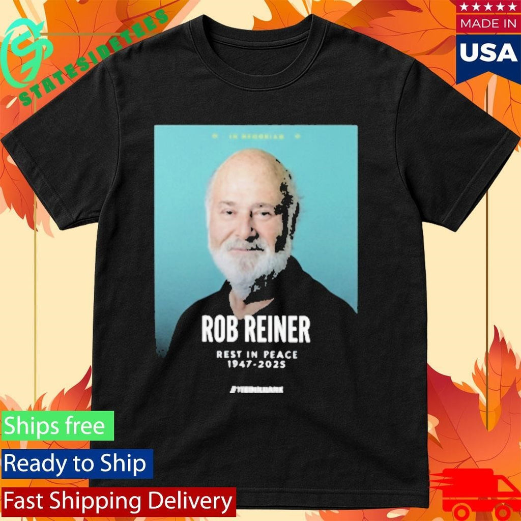 In Memoriam Rob Reiner Rest In Place 19472025 The Bulwark Poster Shirt Unisex , , , Long Sleeve Tee