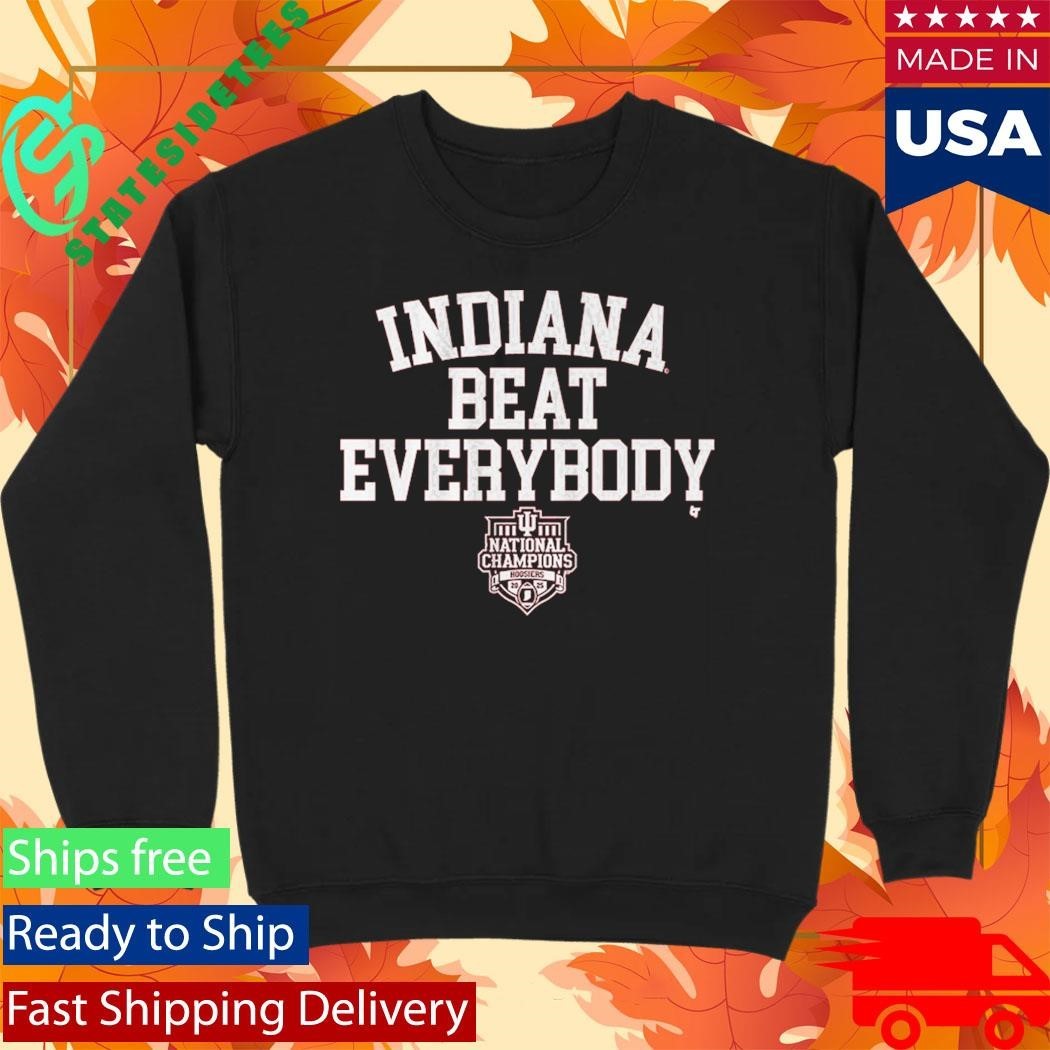 Indiana Football Indiana Beat Everybody 2025 CFP National Champions Shirt Unisex , , , Long Sleeve Tee