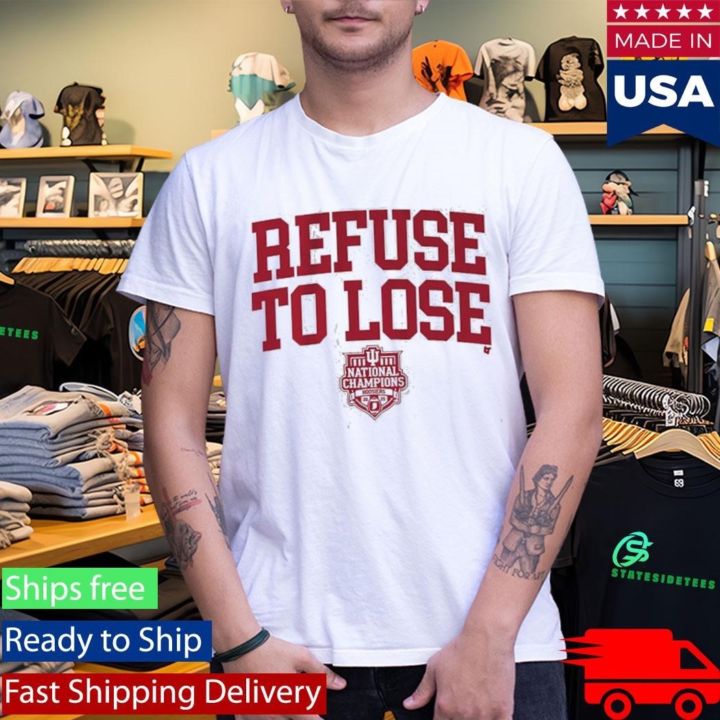 Indiana Football Refuse To Lose 2025 National Champions Shirt Unisex , , , Long Sleeve Tee