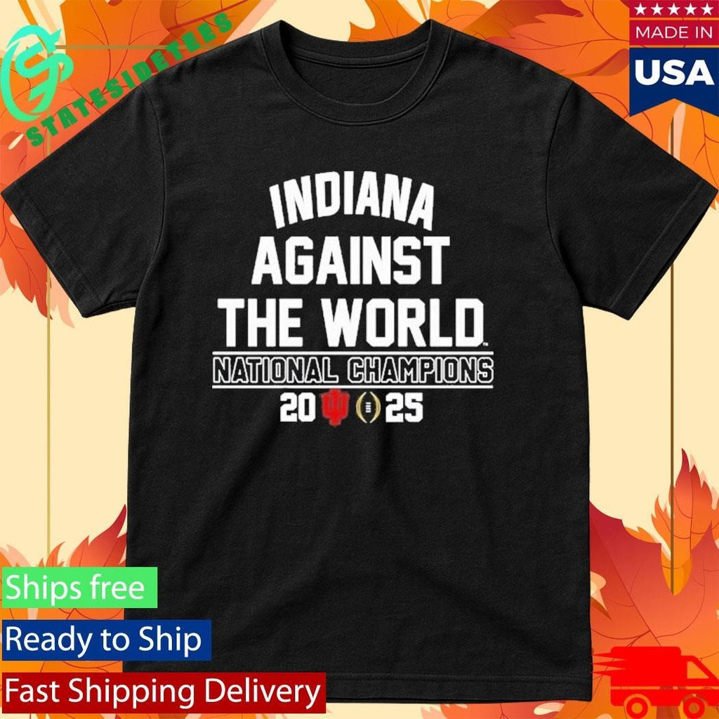 Indiana University Hoosiers Against The World National Champions 2025 Shirt Unisex , , , Long Sleeve Tee