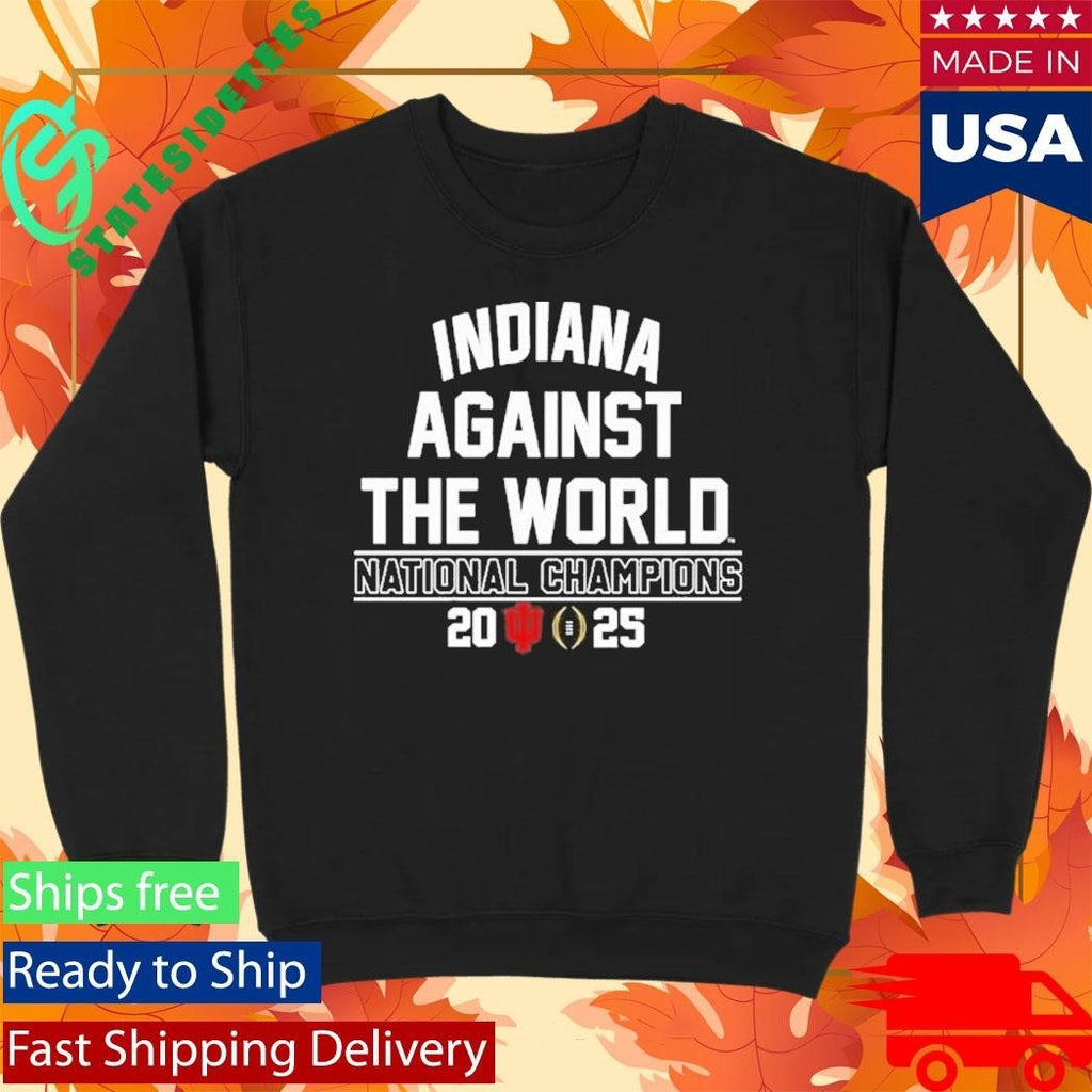 Indiana University Hoosiers Against The World National Champions 2025 Shirt Unisex , , , Long Sleeve Tee