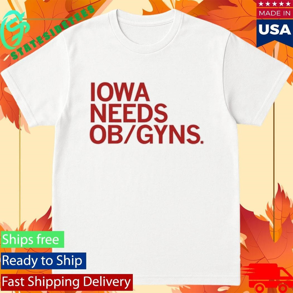 Iowa Needs Ob Gyns Shirt Unisex , , , Long Sleeve Tee