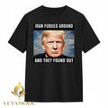 Iran fudged around and they found out Trump tee Unisex , , , Long Sleeve Tee
