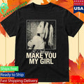 Isabel Larosa Make You My Girl Shirt Unisex , , , Long Sleeve Tee