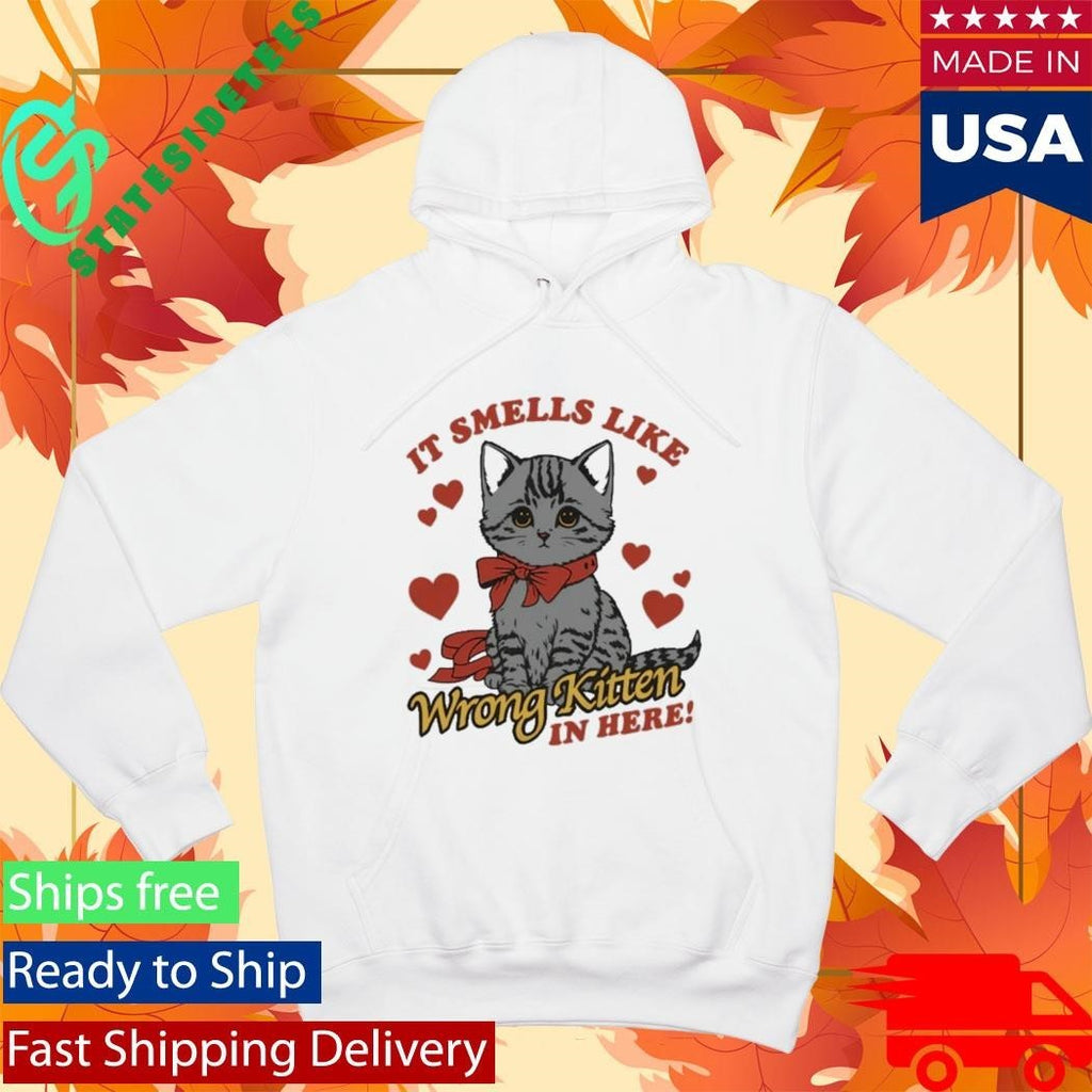It Smells Like Wrong Kitten In Here Shirt Unisex , , , Long Sleeve Tee