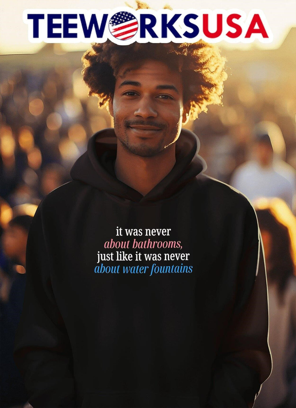 It Was Never About Bathrooms, Just Like It Was Never About Water Fountains Shirt