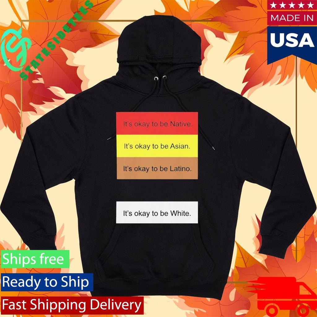 It’s Okay To Be Native Shirt Unisex , , , Long Sleeve Tee