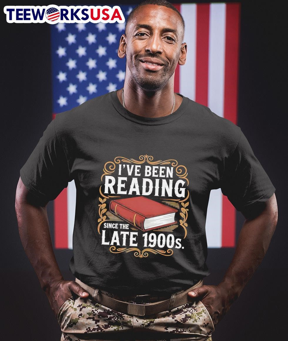 I’ve Been Reading Since The Late 1900S Book Shirt