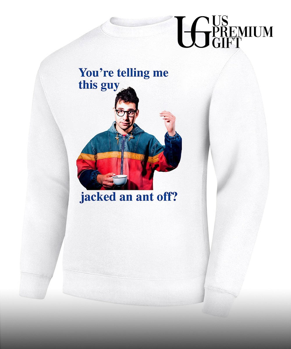 Jack Antonoff you’re telling me this guy jacked an ant off shirt