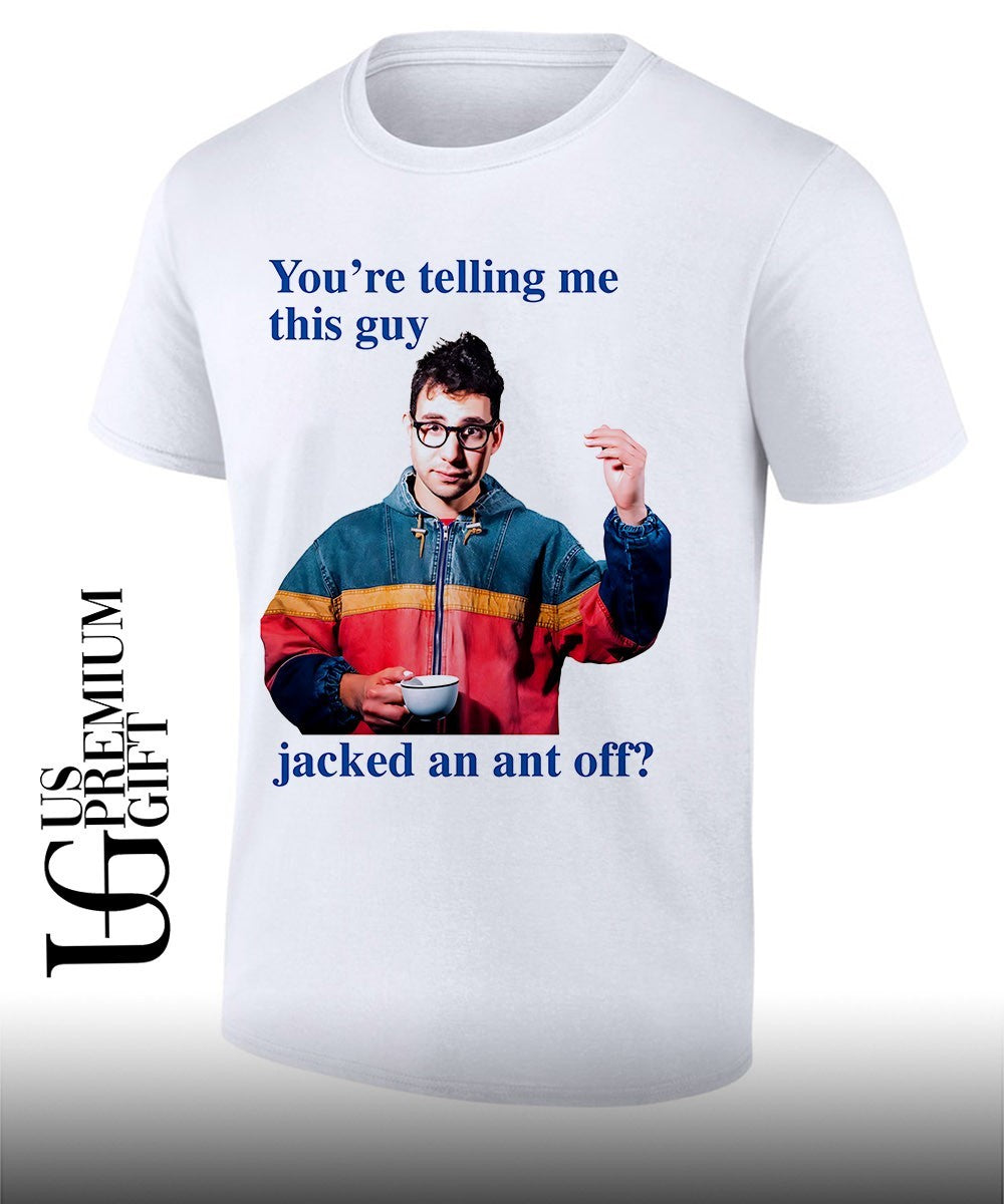 Jack Antonoff you’re telling me this guy jacked an ant off shirt