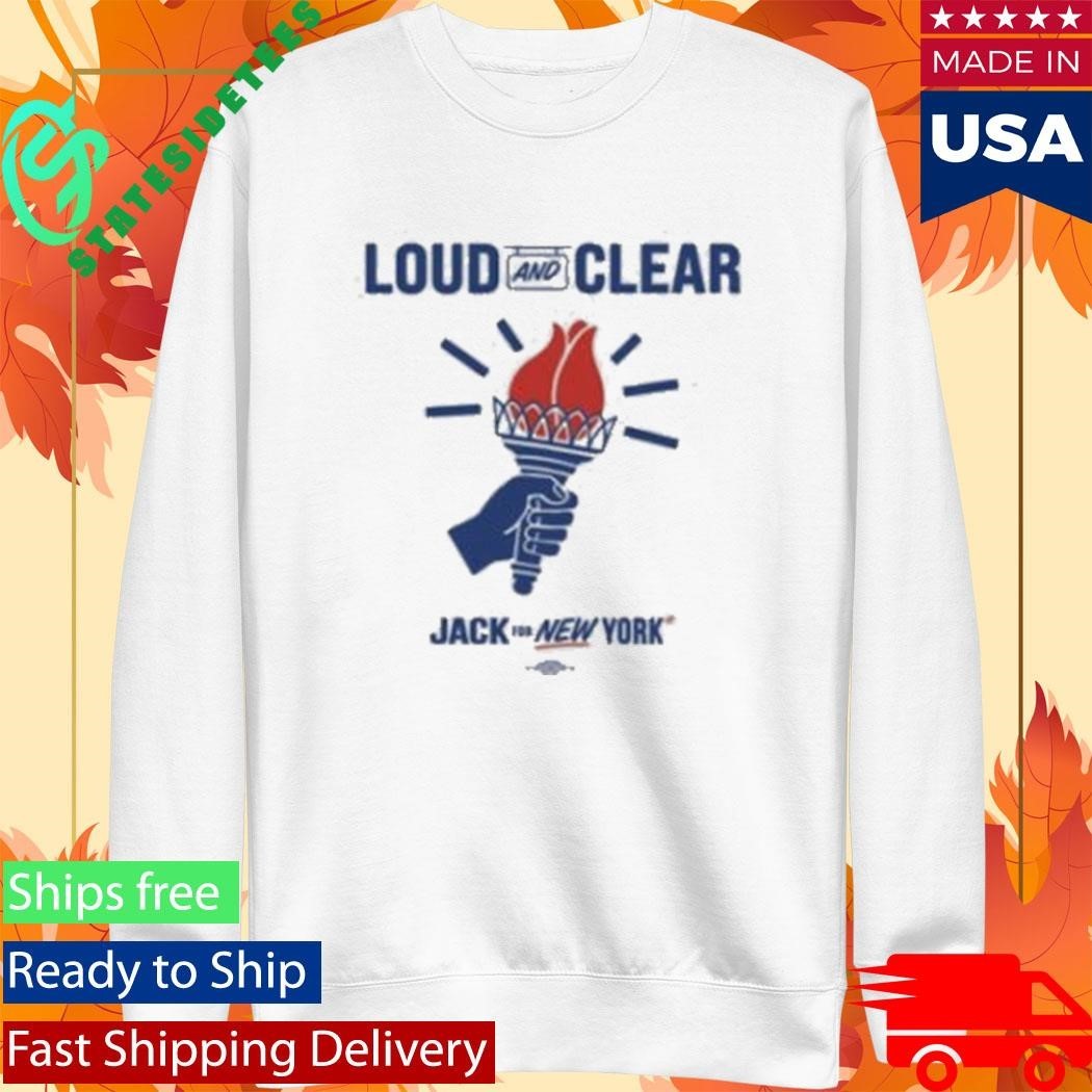Jack For New York Loud And Clear Shirt Unisex , , , Long Sleeve Tee