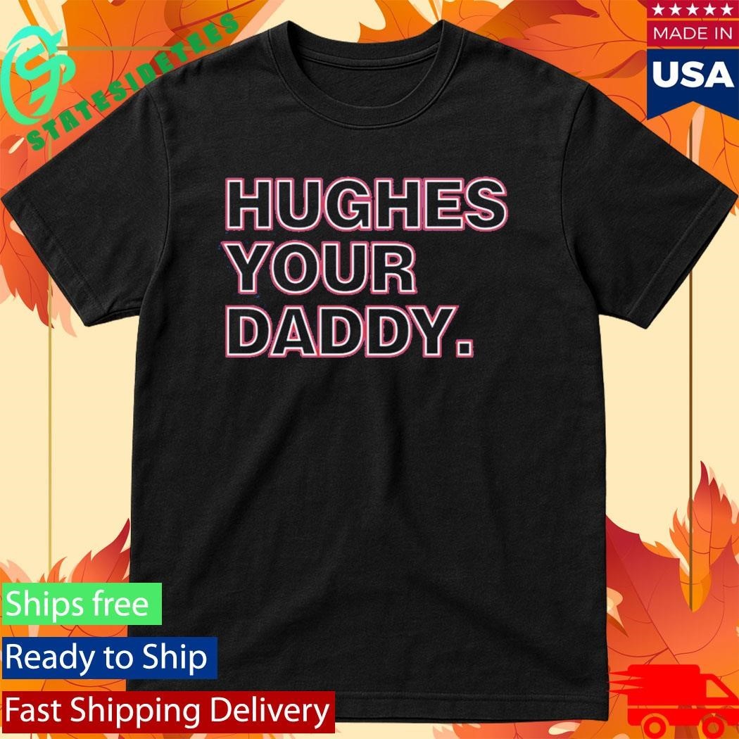 Jack Hughes Your Daddy Shirt Unisex , , , Long Sleeve Tee