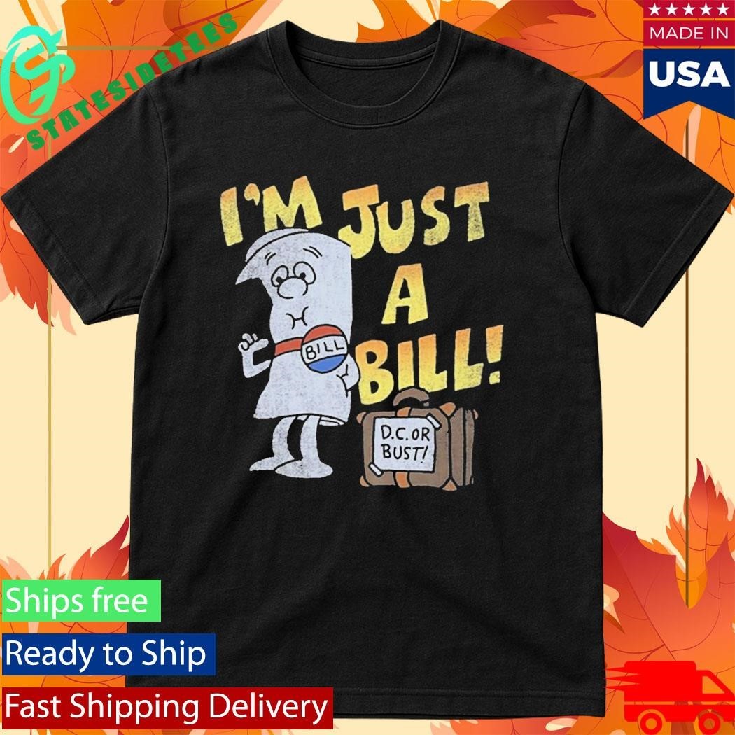 Jamal I’m Just A Bill Shirt Unisex , , , Long Sleeve Tee