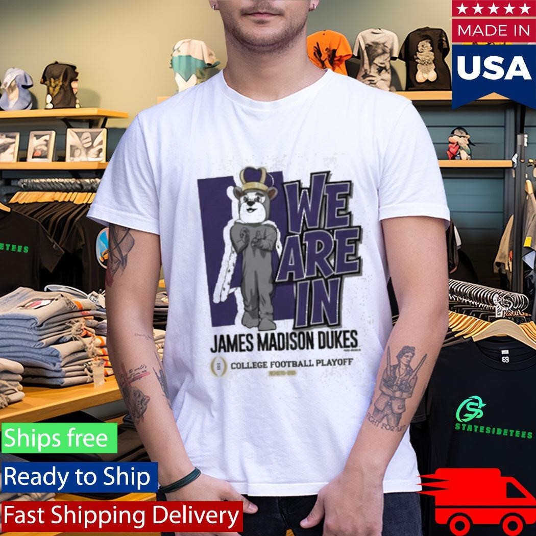 James Madison University Dukes 2025 2026 College Football Playoffs We Are In Mascot Painting Shirt