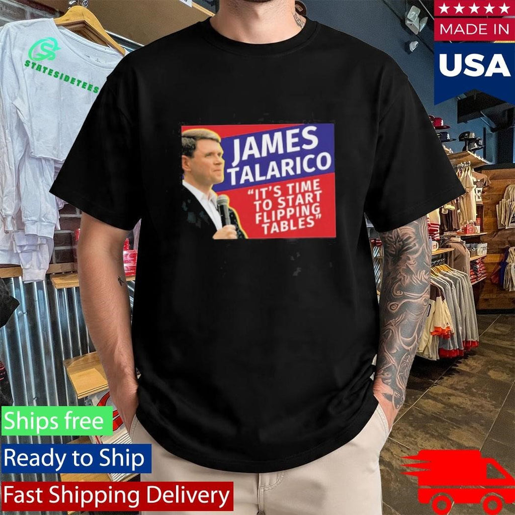 James Talarico It’s Time To Start Flipping Tables Shirt Unisex , , , Long Sleeve Tee