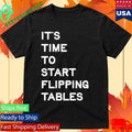 James Talarico Start Flipping Tables Shirt Unisex , , , Long Sleeve Tee