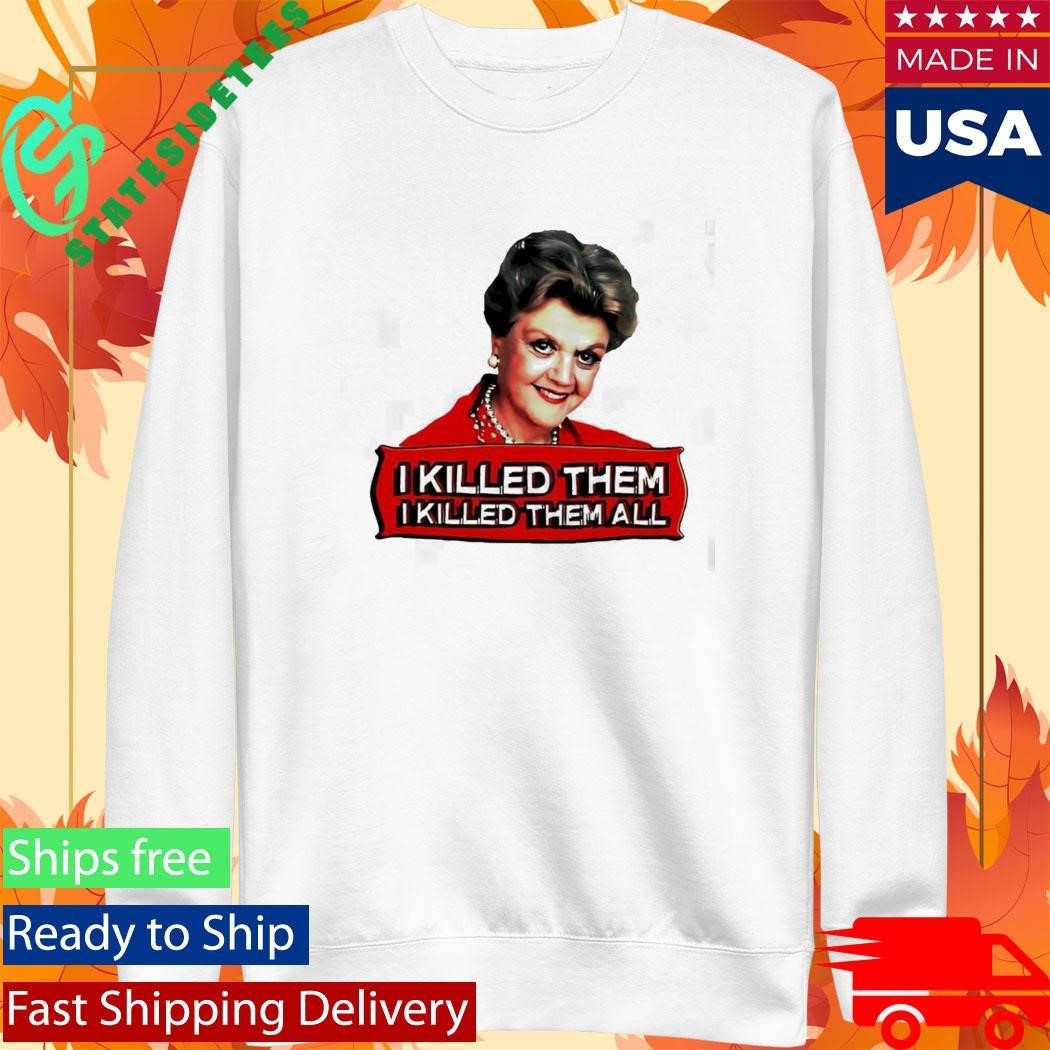 Jessica Fletcher I Kill Them I Killed Them All Shirt Unisex , , , Long Sleeve Tee