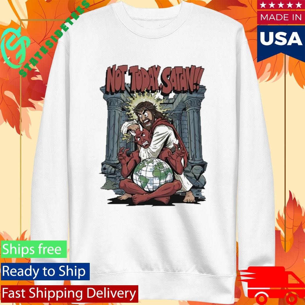 Jesus Not Today Satan Shirt Unisex , , , Long Sleeve Tee