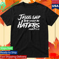 Jesus Said There Would Be Haters Shirt Unisex , , , Long Sleeve Tee