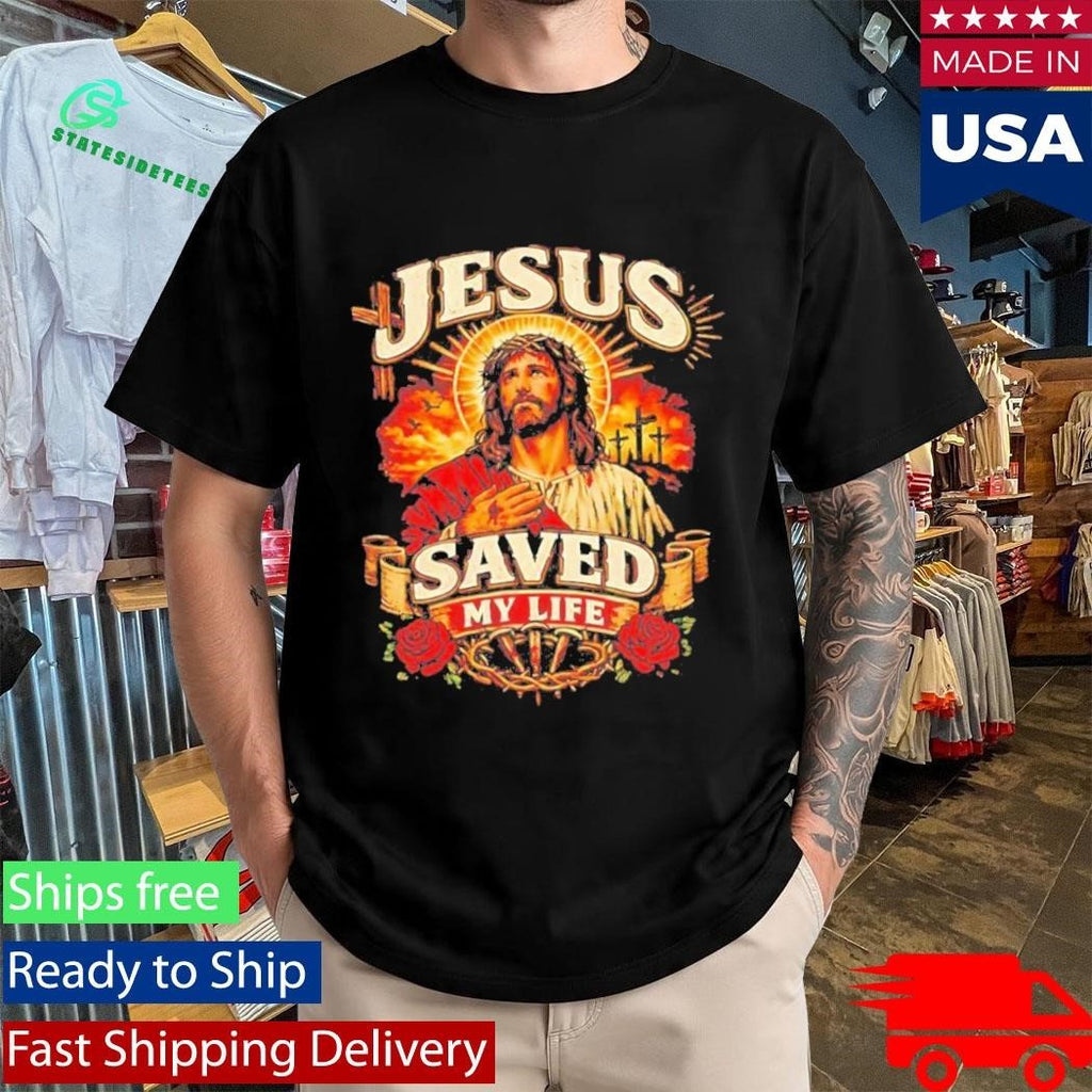 Jesus Saved My Life Shirt Unisex , , , Long Sleeve Tee