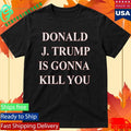 Jimmy Kimmel Donald Trump Will Kill You Shirt Unisex , , , Long Sleeve Tee