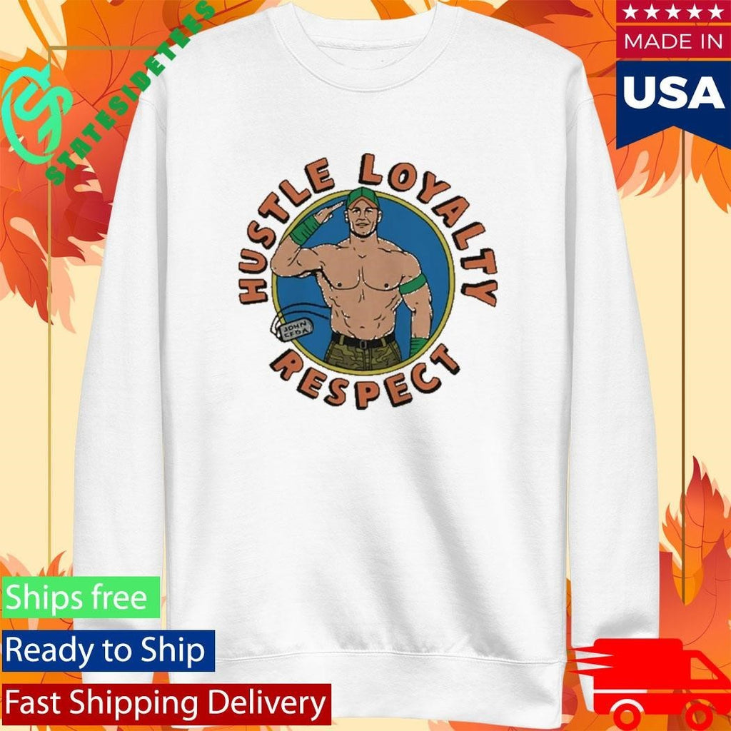 John Cena Hustle Loyalty Respect Shirt Unisex , , , Long Sleeve Tee