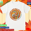 John Denver Good Life Shirt Unisex , , , Long Sleeve Tee