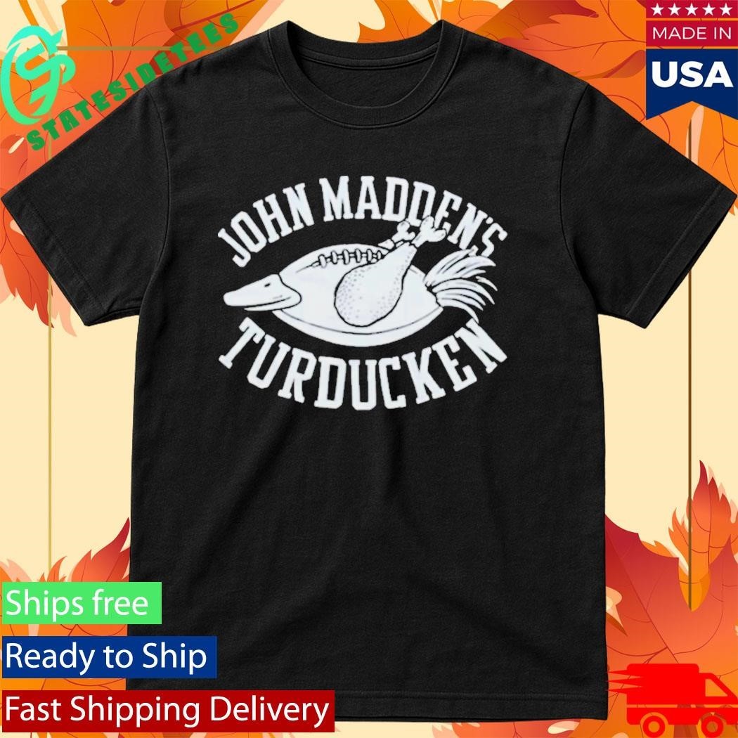 John Maddens Turducken Shirt Unisex , , , Long Sleeve Tee