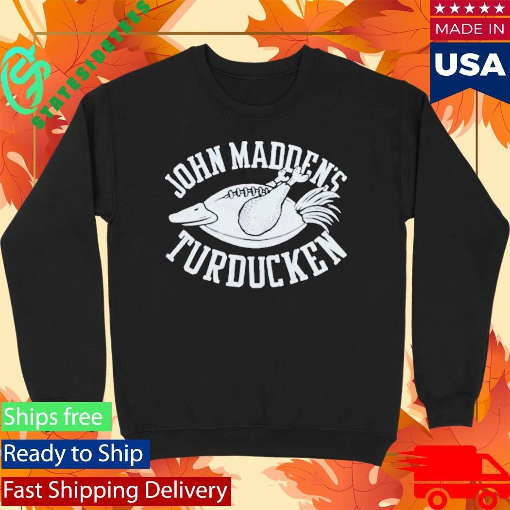 John Maddens Turducken Shirt Unisex , , , Long Sleeve Tee