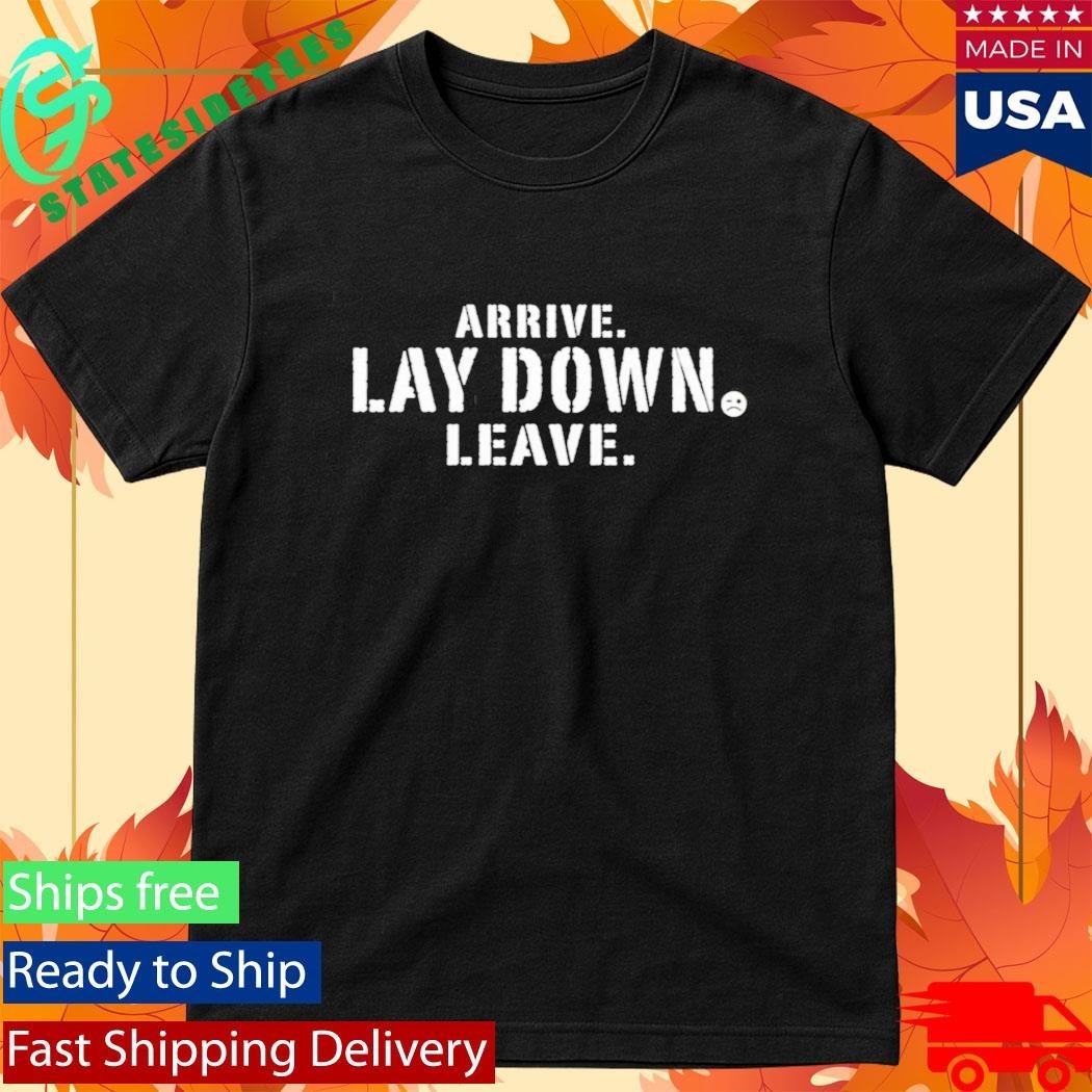 Johnny Gargano Arrive Lay Down Leave Shirt Unisex , , , Long Sleeve Tee
