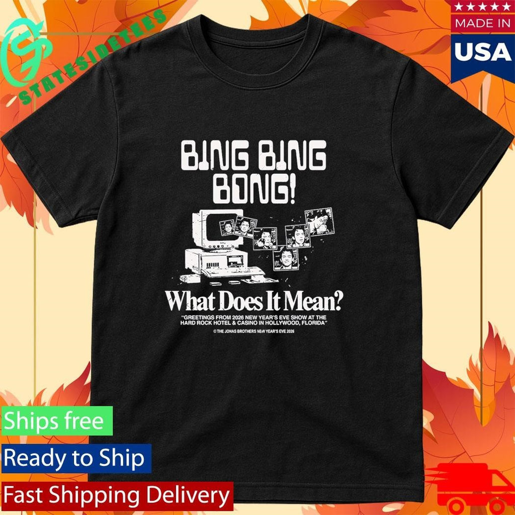 Jonas Brothers Bing Bing Bong Nye Shirt Unisex , , , Long Sleeve Tee