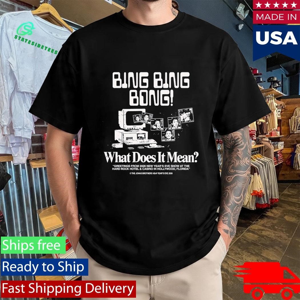 Jonas Brothers Bing Bing Bong Nye Shirt Unisex , , , Long Sleeve Tee