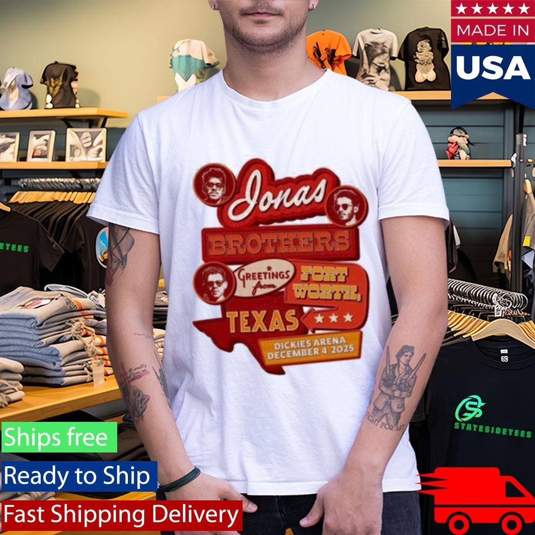 Jonas Brothers Greetings From Your Hometown Fort Worth Tx Shirt Unisex , , , Long Sleeve Tee