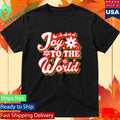 Joy To The World Funny Merry Christmas Shirt Unisex , , , Long Sleeve Tee