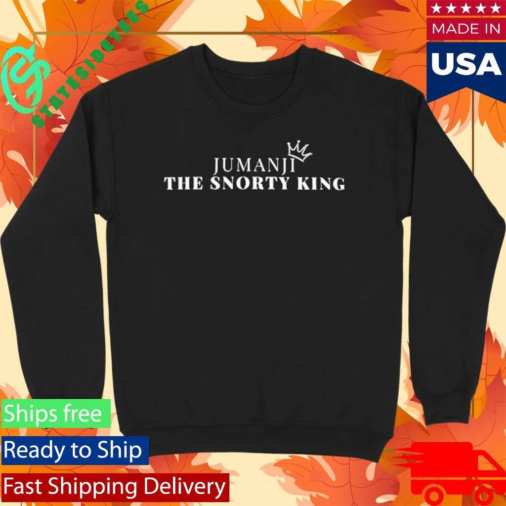 Jumanji The Snorty King Himself Shirt Unisex , , , Long Sleeve Tee