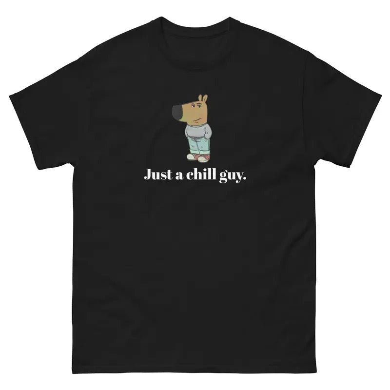 Justa Chill Guy Meme Shirt Funny Chill Guy Trend Chill Guy Meme T-Shirts